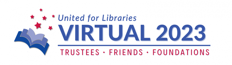 United for Libraries Virtual 2023: trustees, friends, foundations